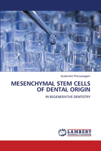 Mesenchymal Stem Cells of Dental Origin