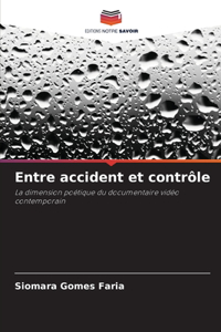 Entre accident et contrôle