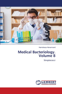 Medical Bacteriology. Volume 8