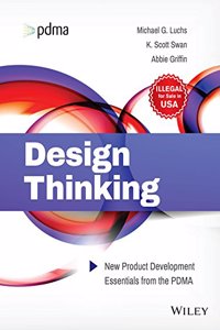 Design Thinking: New Product Development Essentials from the PDMA