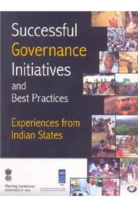 Successful Governance Initiatives and Best Practices: Experiences from Indian States