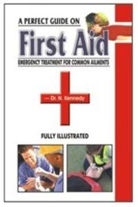 A Perfect Guide On First Aid