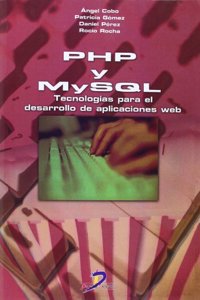 PHP y MySQL - Tecnologias Para El Desarrollo de Aplicaciones Web