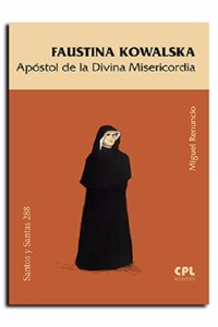 Faustina Kowalska, apostol de la Divina Misericordia
