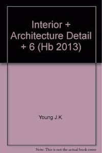 Interior + Architecture Detail + 6 (Hb 2013)