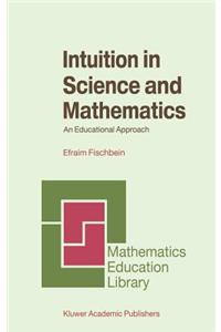 Intuition in Science and Mathematics