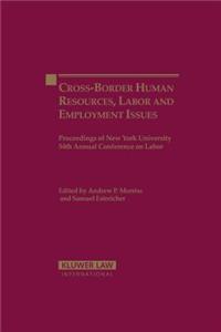 Cross-Border Human Resources, Labor and Employment Issues