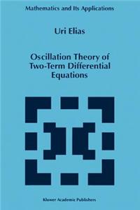 Oscillation Theory of Two-Term Differential Equations