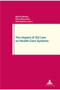 The Impact of EU Law on Health Care Systems
