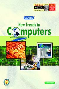 Evergreen Candid New Trends in Computers : Class - 7