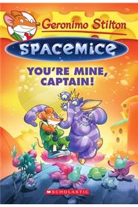 Geronimo Stilton - Spacemice#02 You Re Mine, Captain!