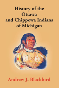 History Of The Ottawa And Chippewa Indians Of Michigan