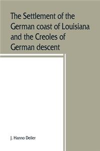 settlement of the German coast of Louisiana and the Creoles of German descent