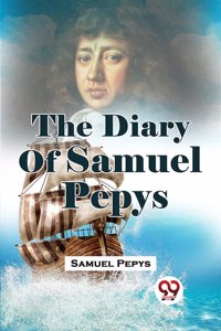 The Diary Of Samuel Pepys [Paperback] Samuel Pepys