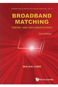 Broadband Matching: Theory and Implementations (Third Edition)