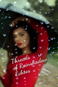Threads of Rainshadow Echoes