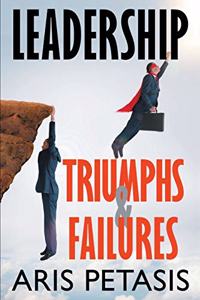 Leadership Triumphs & Failures