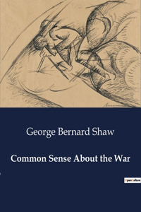 Common Sense About the War