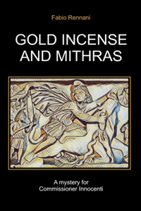 Gold Incense and Mithras: A mystery for Commissioner Innocenti