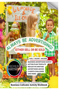 Always Be Advertising! - Either Sell or Be Sold