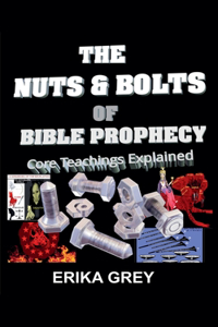 Nuts and Bolts of Bible Prophecy