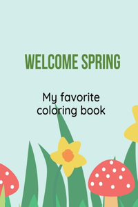 Welcome Spring: My favorite coloring book