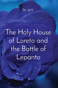 Holy House of Loreto and the Battle of Lepanto