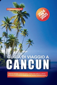 Guida Di Viaggio a Cancun 2024-2025
