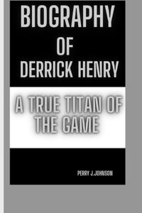 Biography of Derrick Henry