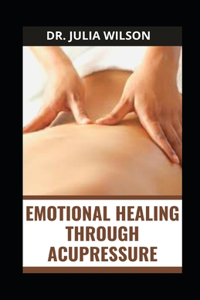 Emotional Healing Through Acupressure