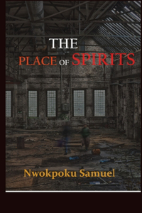 The Place Of Spirits
