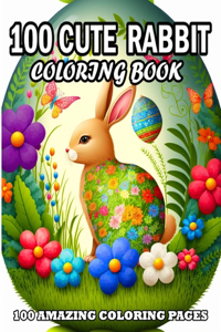 100 Cute Rabbits Coloring Book