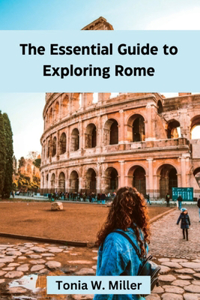 Essential Guide to Exploring Rome