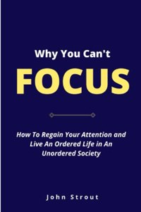 Why You Can't Focus