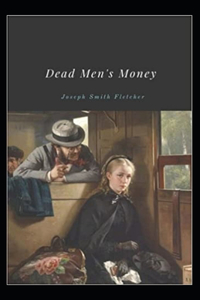 Dead Men's Money Annotated