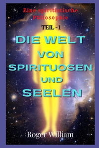 DIE WELT VON SPIRITUOSEN und SEELEN [[ TEIL 1 ]]