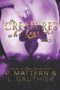 Creatures Who Love Me