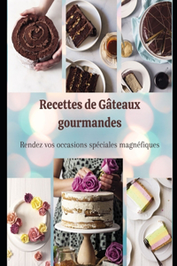 Recettes de Gâteaux gourmandes