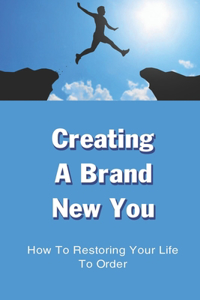 Creating a Brand New You