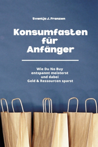 Konsumfasten für Anfänger