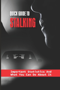 Quick Guide To Stalking