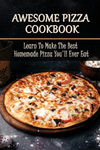 Awesome Pizza Cookbook