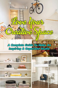 Love Your Creative Space