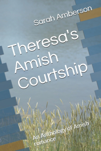 Theresa's Amish Courtship