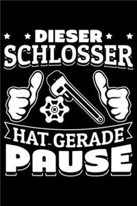 Dieser Schlosser Hat Gerade Pause