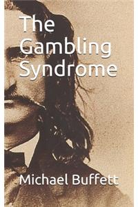 The Gambling Syndrome