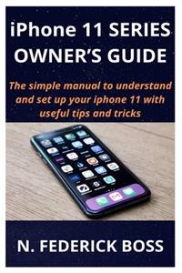 iPhone 11 SERIES OWNER'S GUIDE