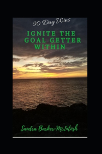 Ignite the Goal Getter Within