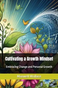Cultivating a Growth Mindset