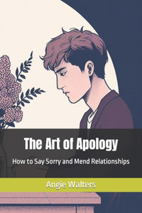 The Art of Apology